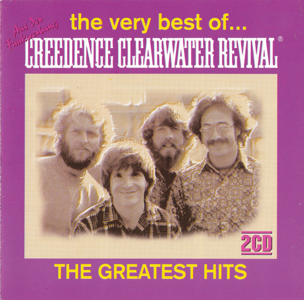 Cd Creedence_Clearwater_Revival_-_The_Very_Best Creedence-Clearwater-Revival-%E2%80%93-The-Very-Best-Of.-The-Greatest-Hits