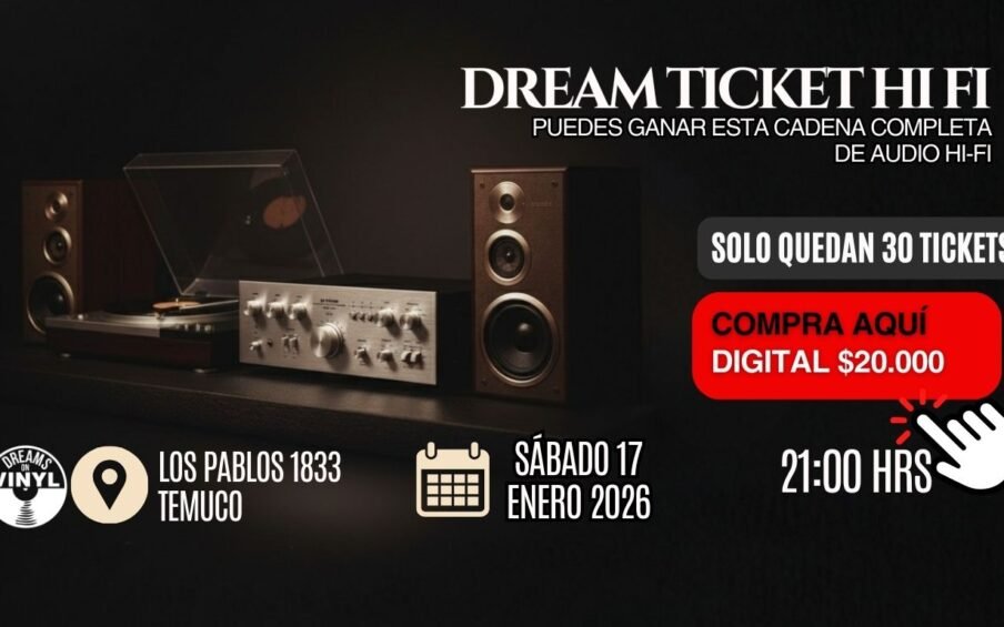 Puedes ganar este sistema de audio Banner promocional de Dreams on Vinyl con sistema de audio Hi-Fi compuesto por tornamesa, amplificador y parlantes. Anuncio del sorteo “Dream Ticket Hi-Fi”, indicando que se puede ganar una cadena completa de audio Hi-Fi. Incluye llamado a comprar ticket digital por $20.000, aviso de cupos limitados, fecha sábado 17 de enero de 2026 a las 21:00 horas y ubicación en Los Pablos 1833, Temuco.