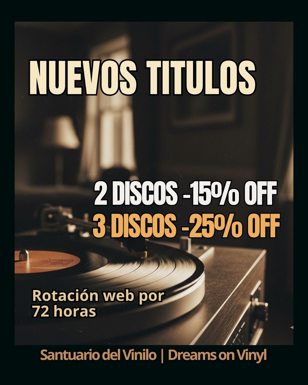 Promoción web de Dreams on Vinyl en Temuco con descuentos en discos de vinilo: 2 discos 15% de descuento y 3 discos 25% de descuento. Rotación especial por 72 horas en la tienda online del Santuario del Vinilo.